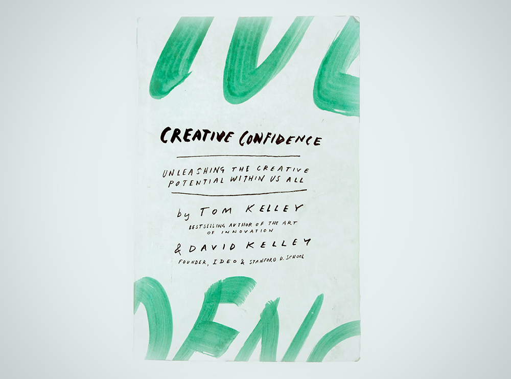 Creative Confidence by Tom Kelley David Kelley